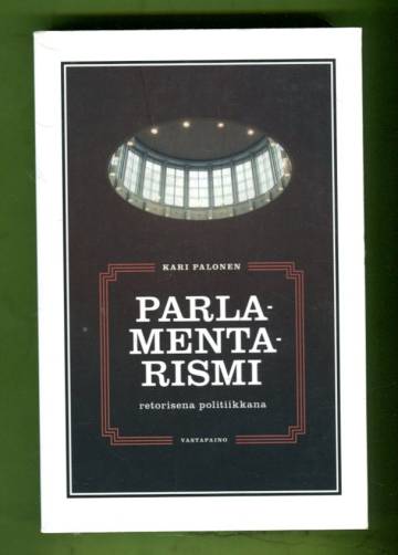 Parlamentarismi retorisena politiikkana
