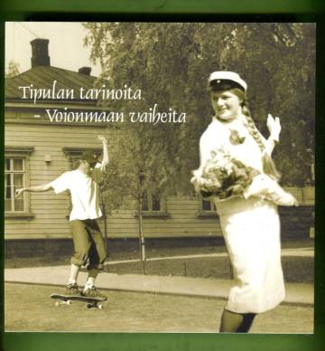 Tipulan tarinoita - Voionmaan vaiheita