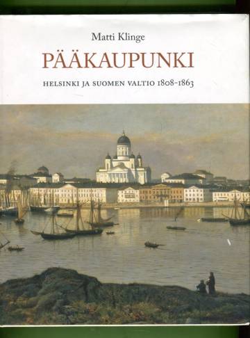 Pääkaupunki - Helsinki ja Suomen valtio 1808-1863