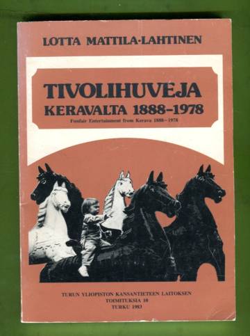 Tivoliyhteisö Sariola - Erään ammattiryhmän rakenne ja toiminta vuosina 1888-1978
