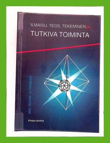 Ilmaisu, teos, tekeminen ja tutkiva toiminta