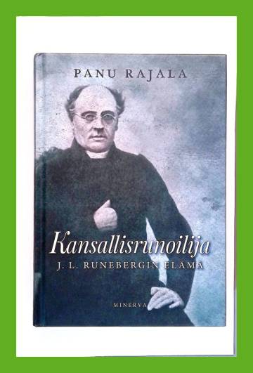 Kansallisrunoilija - J. L. Runebergin elämä