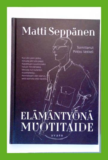 Matti Seppänen - Elämäntyönä muotitaide