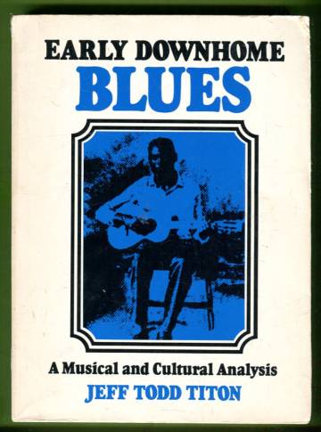 Early Downhome Blues - A Musical and Cultural Analysis