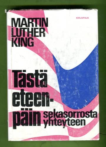 Tästä eteenpäin - Sekasorrosta yhteyteen