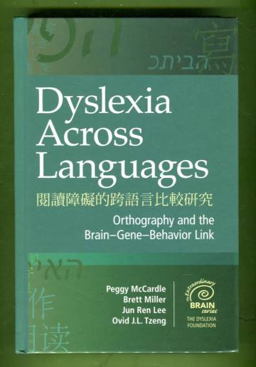 Dyslexia Across Languages - Orthography and the Brain-Gene-Behavior Link