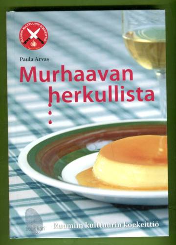 Murhaavan herkullista - Ruumiin kulttuurin koekeittiö