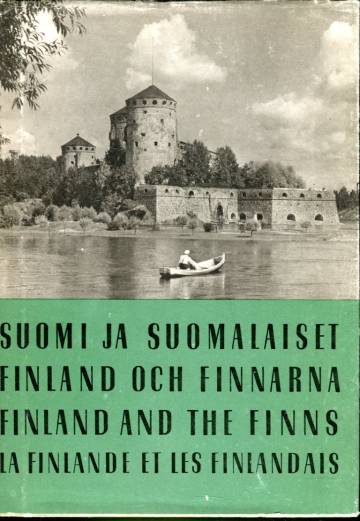 Suomi ja suomalaiset / Finland och Finnarna / Finland and the Finns / La Finlande et les Finlandais