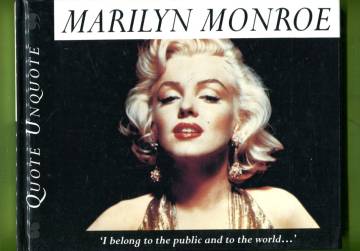 Marilyn Monroe - Quote Unquote