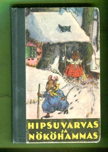 Hipsuvarvas ja Nököhammas - Kuvitettu tarina kahdesta pikku hiirestä