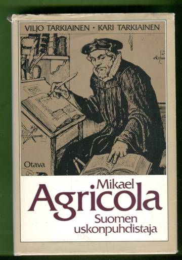 Mikael Agricola - Suomen uskonpuhdistaja