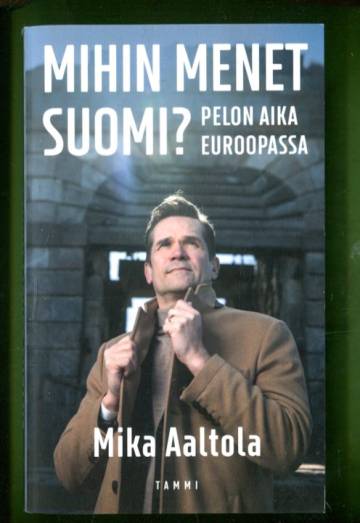 Mihin menet Suomi? Pelon aika Euroopassa