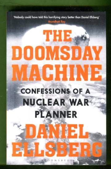 The Doomsday Machine - Confessions of a Nuclear War Planner