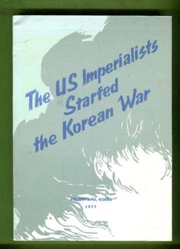 The US Imperialists Started the Koren War