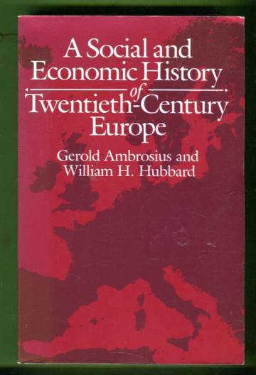 A Social and Economic History of Twentieth-Century Europe