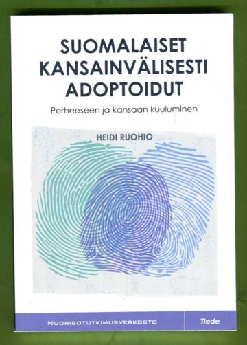 Suomalaiset kansainvälisesti adoptoidut - Perheeseen ja kansaan kuuluminen