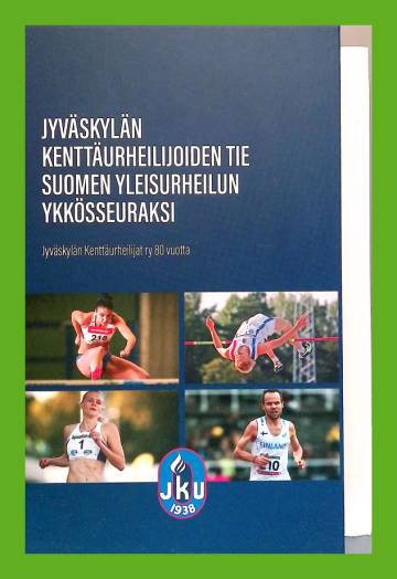 Jyväskylän kenttäurheilijoiden tie Suomen yleisurheilun ykkösseuraksi
