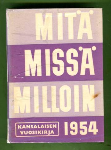 Mitä missä milloin - Kansalaisen vuosikirja 1954 (MMM)