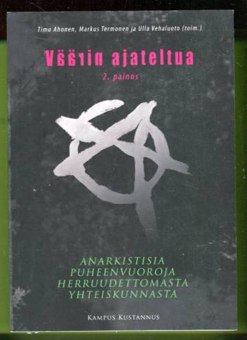 Väärin ajateltua - Anarkistista puheenvuoroja herruudettomasta yhteiskunnasta