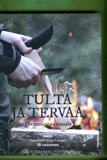 Tulta ja tervaa - Perinteiset puutaidot