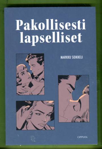 Pakollisesti lapselliset - Kymmenen syytä miksi lapset tulevat