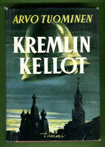 Kremlin kellot - Muistelmia vuosilta 1933-1939