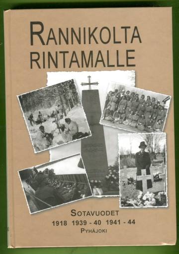 Rannikolta rintamalle - Sotavuodet 1918, 1939-40, 1941-44: Pyhäjoki
