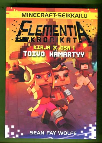 Elementia-kronikat - Kirja 3: Osa 1 - Toivo hämärtyy