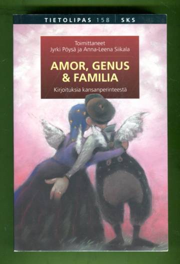 Amor, genus & familia - Kirjoituksia kansanperinteestä