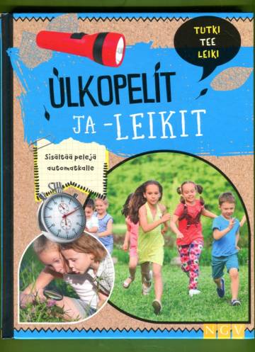 Ulkopelit ja -leikit - Tutki, tee, leiki