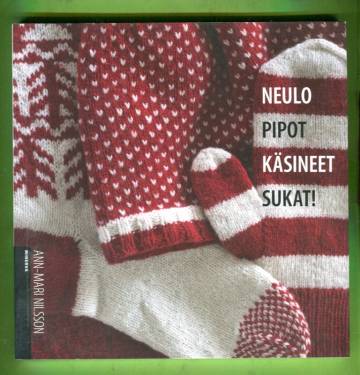 Neulo pipot, käsineet, sukat!