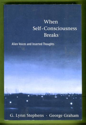 When Self-Consciousness Breaks - Alien Voices and Inserted Thoughts