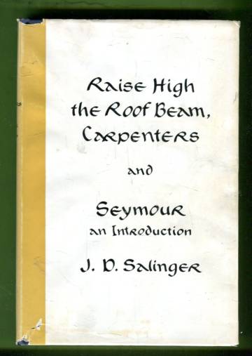 Raise High the Roof Beam, Carpenters & Seymour - An Introduction