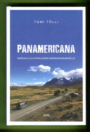 Panamerica - Seikkailuja Latinalaisen Amerikan maanteillä