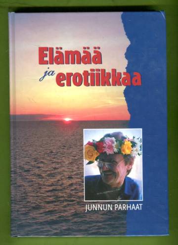 Elämää ja erotiikkaa - Junnun parhaat