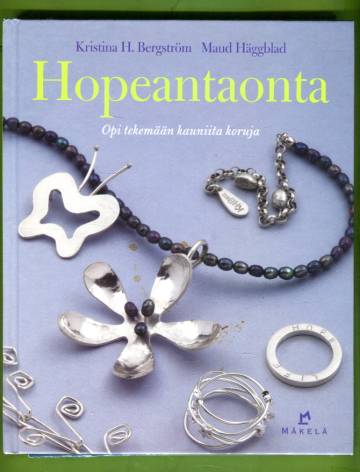 Hopeantaonta - Opi tekemään kauniita koruja