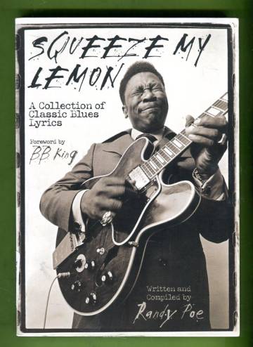 Squeeze My Lemon - A Collection of Classic Blues Lyrics