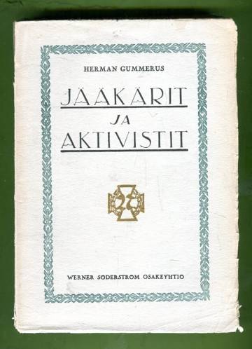 Jääkärit ja aktivistit - Sotavuosien muistelmia Tukholmasta ja Berliinistä