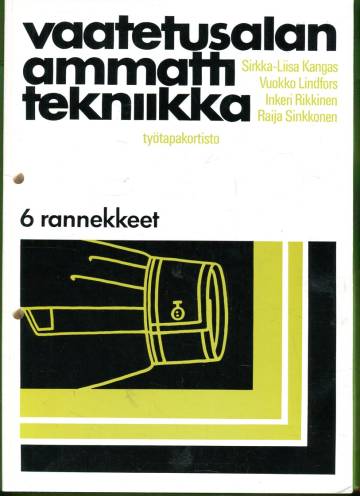 Vaatetusalan ammattitekniikka - Työtapakortisto: 6 - Rannekkeet