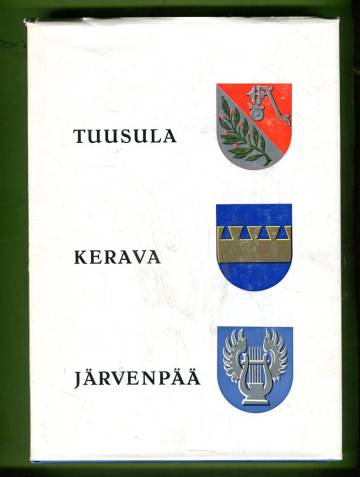 Suur-Tuusulan historia - Tuusula, Kerava, Järvenpää 2