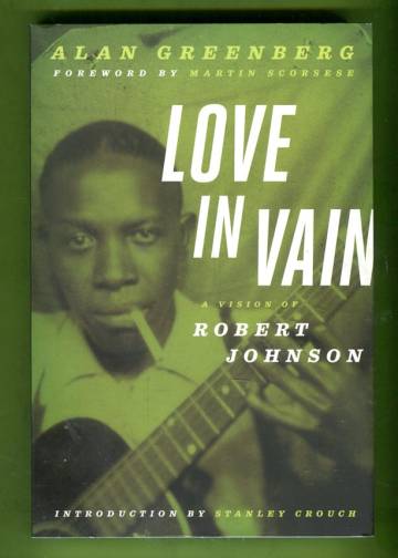 Love in Vain - A Vision of Robert Johnson
