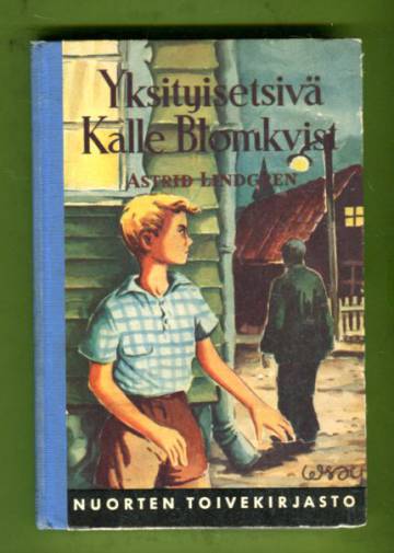 Yksityisetsivä Kalle Blomkvist - Nuorisoromaani (Nuorten toivekirjasto 97)