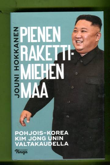 Pienen rakettimiehen maa - Pohjois-Korea Kim Jong Unin valtakaudella