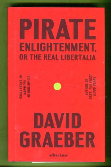 Pirate Enlightenment, or the Real Libertalia