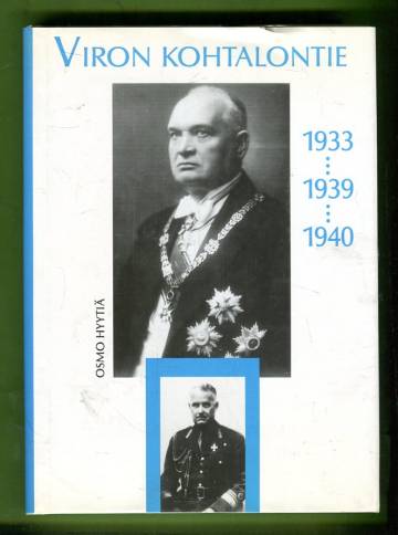 Viron kohtalontie 1933... 1939... 1940
