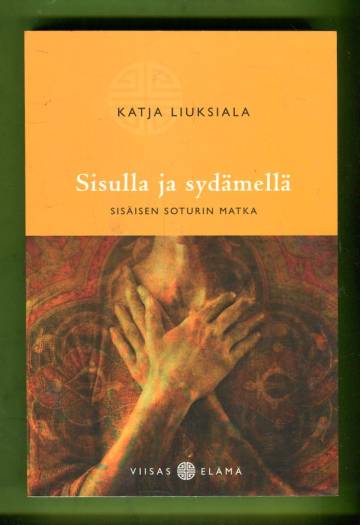 Sisulla ja sydämellä - Sisäisen soturin matka