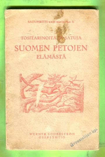 Tositarinoita ja satuja - Suomen petojen elämästä