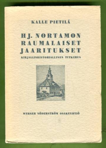 Hj. Nortamon raumalaiset jaaritukset - Kirjallishistoriallinen tutkimus