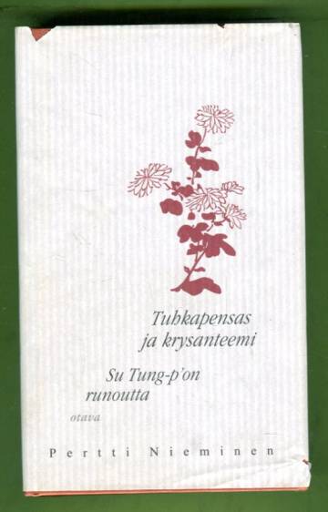 Tuhkapensas ja krysanteemi - Su Tung-p'on runoutta