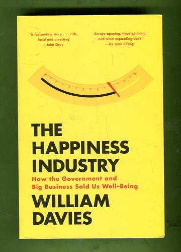 The Happiness Industry - How the Government and Big Business Sold Us Well-Being